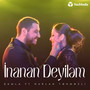İnanan Deyiləm
