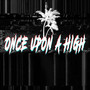 Once Upon a High (Explicit)