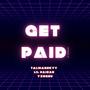 GET PAID! (feat. Lil Haisan & YxngNu) [Explicit]