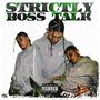 Strictly Boss Talk (Explicit)