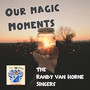 Our Magic Moments