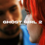 Ghost Girl 2 (Explicit)