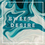 Sweet Desire