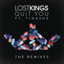 Quit You (The Remixes) [Explicit]