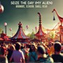 Seize the Day (My Alien)