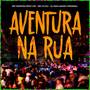 Aventura na Rua (Explicit)