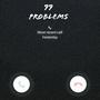 99 Problems (feat. Yung 6illy & Brill Vanez) [Explicit]