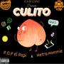 Culito (feat. P.O.P el Papi & Metra Hommie) [Explicit]