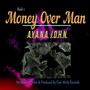 Money Over Man