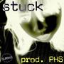 Stuck (Explicit)