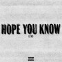 Hope You Know (Explicit)