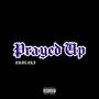 Prayed Up (Explicit)