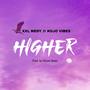 HIGHER (feat. Kojo Vibes)