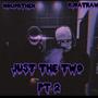 Just The Two Pt2 (Explicit)