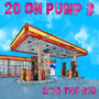 20 On Pump 3 (Explicit)