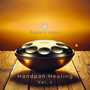 Handpan Healing Vol. 1