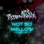 Not so mellow DNB VIP