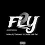 Fly 2 (feat. NoWay Rj, Taetownj, Li Sosa & Luhl Fat) [Explicit]