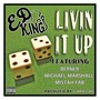 Livin It Up (feat. Berner, Michael Marshall & Mistah Fab)