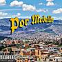 Por Medellin (Explicit)