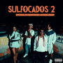 Sulfocados 2 (Explicit)