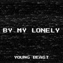 By My Lonely (Explicit)