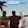 Lurking (Explicit)