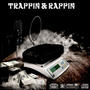 Trappin and rappin (Explicit)