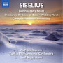 SIBELIUS, J.: Belshazzar's Feast / Overture in E Major / Scène de ballet / Cortège / Menuetto (Pajala, Turku Philharmonic, Segerstam)