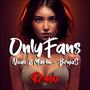 OnlyFans (feat. BenjaS) [Remix] [Explicit]