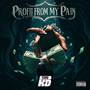 Profit From My Pain (Explicit)