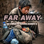 FAR AWAY