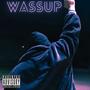 Wassup (Explicit)