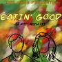 Eatin' Good (Super Health Mix) [Explicit]