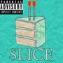 Slice (feat. Swoosh Stax) [Explicit]