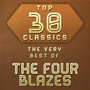 Top 30 Classics - The Very Best of The Four Blazes