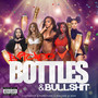 *****es, Bottles and Bullshit (Explicit)