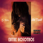 Entre Nosotros (Explicit)