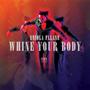 Whine Your Body