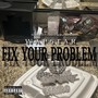 Fix Your Problem (Explicit)