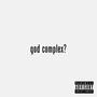 GODCOMPLEX! (feat. Demeanor & GODCOMPLEX) [Explicit]