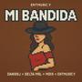 Mi Bandida (feat. Danissj, Moi$, Delta MSL & EJC) [Explicit]