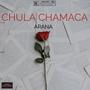 Chula Chamaca (Explicit)