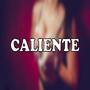 Caliente