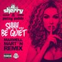 Shhh... Be Quiet (Maxwell Mart'n Remix) [Explicit]