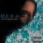 MEBA (feat. MANNIE MIMS)