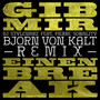 Gib mir einen Break (feat. Pierre Sonality) [ Björn von Kalt Remix]