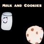 Milk and Cookies (feat. Cookies)