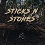 Sticks n Stones (Explicit)