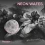 Neon Wafes